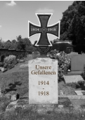 1914    -   1918 Unsere Gefallenen  1914 - 1918
