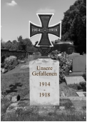 1914    -   1918 Unsere Gefallenen  1914 - 1918