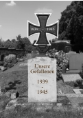 1939    -   1945 Unsere Gefallenen  1939 - 1945